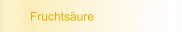 Fruchtsäure