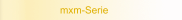 mxm-Serie